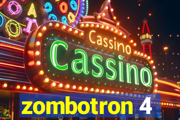 zombotron 4